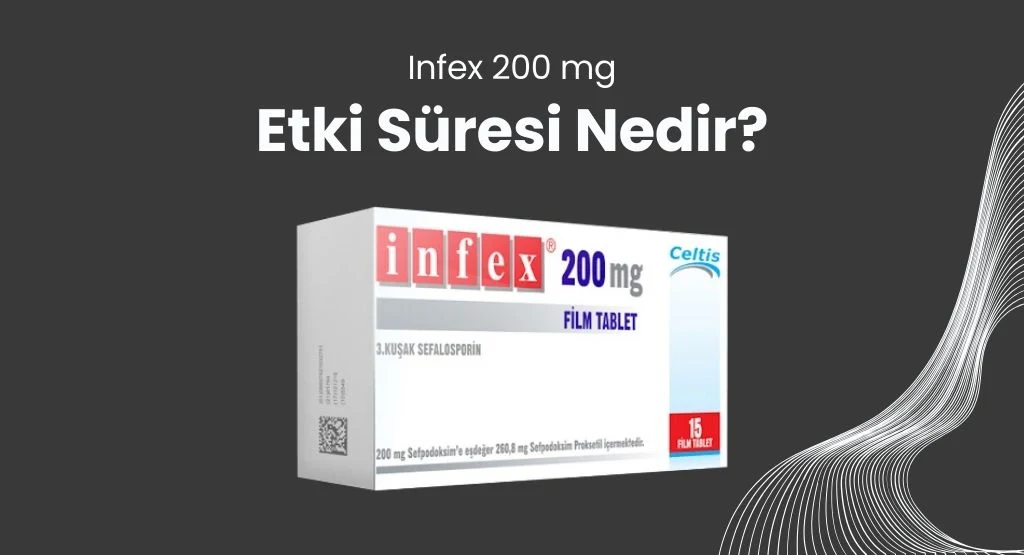 İnfex Etki süresi