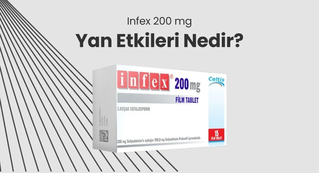 Infex 200 mg Yan Etkileri